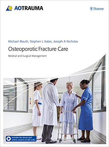 Osteoporotic Fracture Care Medical and Surgical Management